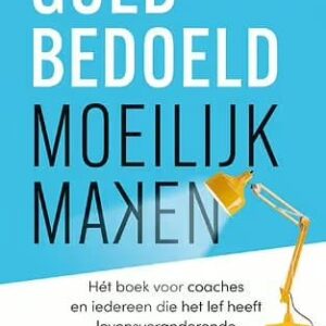 Boek "Goed Bedoeld Moeilijk Maken"